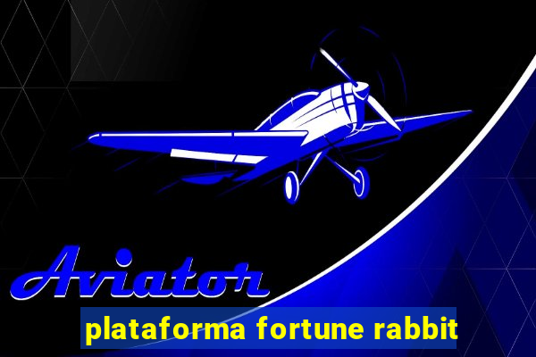 plataforma fortune rabbit